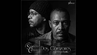Dos Corazones    Dorance Lorza & Sexteto Cafe feat Cesar Batalla