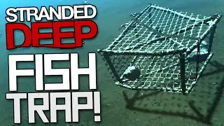 STRANDED DEEP Gameplay Part 19 - FISH TRAP! - Let's Play Stranded Deep Gameplay