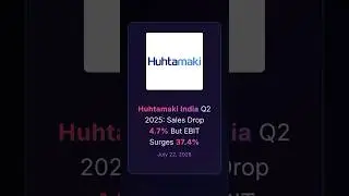 Huhtamaki India Q2 2025: Sales Drop 4.7% But EBIT Surges 37.4% #q1fy26 #corporateupdates