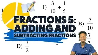 ASVAB Math - Дроби 5: Сложение и вычитание дробей