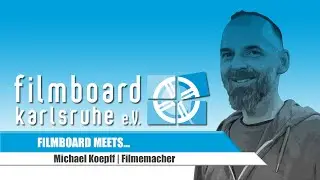 Filmboard meets...: Michael Koepff