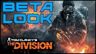 The Division Beta - Quick Look (Gameplay)