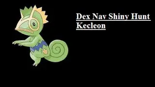 Shiny Kecleon Dex Nav Hunt