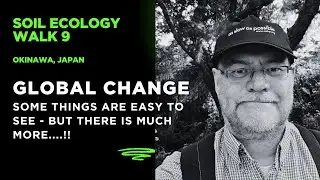Global change biology: some factors we can easily see but there is much more that we cannot perceive