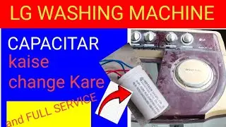 LG WASHING MACHINE CAPACITOR KA CONNECTION AND WIRING KAISE KARE|how to change LG washing  capacitor
