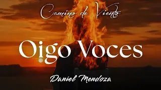 OIGO VOCES- DANIEL MENDOZA