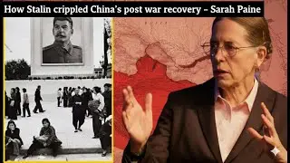 How Stalin crippled China&rsquo;s post war recovery &ndash; Sarah Paine
