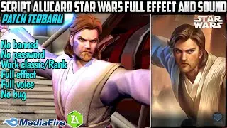 NEW SCRIPT!! Alucard Star Wars Obi-Wan Kenobi Full Effect And Voice [PATCH TERBARU]