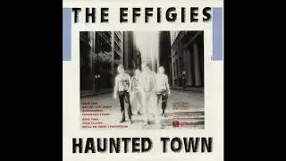 The Effigies - Haunted Town [FULL EP]