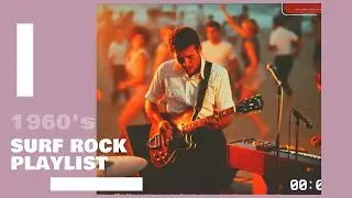 1960's Surf Rock Playlist
