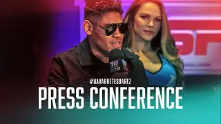 Emanuel Navarrete vs Charly Suarez  | PRESS CONFERENCE