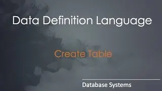 Introduction to SQL | Create table statement