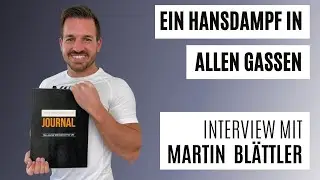 Ein Hansdampf in allen Gassen - Interview mit Martin Bl&auml;ttler | Mach-dis-Ding.ch