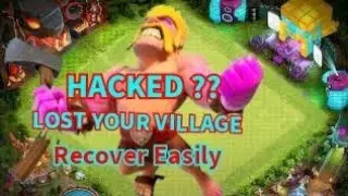 How to recover your lost village in clash of clans | recover Hacked village | clash of clans
