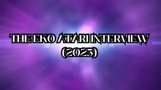 EKO ATARI Interview (2023)