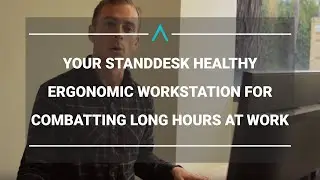 Your StandDesk  Healthy Ergonomic Workstation for Combatting Long Hours at Work