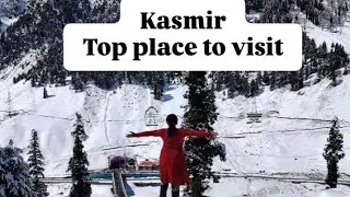My Kashmir Travel Experience/too place to visit/best time to visit