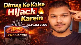 Dimag Ko Kaise Hijack Karein 🔥 satyam vlog