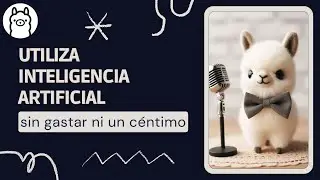 Utiliza IA sin gastar ni un céntimo