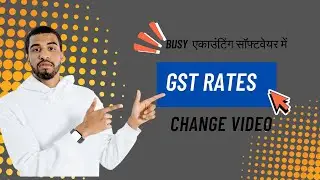 Busy Accounting Software में Item का GST Rate कैसे बदलें | Step-by-Step Tutorial in Hindi 