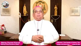 Third Sunday in Ordinary Time | Sunday of the Word of God | 25-1-26 | Reflection | Bp Thomas D'Souza