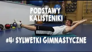 Sylwetki gimnastyczne (HOLLOW BODY) - Podstawy Kalisteniki #4 | Kalisteniczny.pl