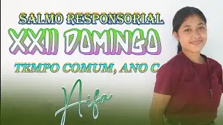 Salmo Responsorial, XXII Domingo Tempo Comum, Ano C