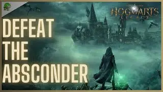Hogwarts Legacy Defeat The Absconder