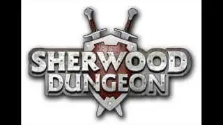Sherwood Dungeon - Sherwood Castle Theme