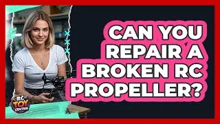 Can You Repair A Broken RC Propeller?