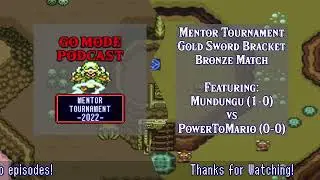 2022 Mentor Tournament - Gold Sword Bronze Match G2 - PowerToMario vs Mundungu