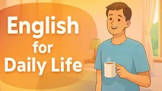 Learn English for Daily Life | Talk About Your Routine | Beginner Podcast