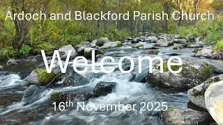 Ardoch and Blackford Parish Church Live Stream Sunday,  16th November  2025