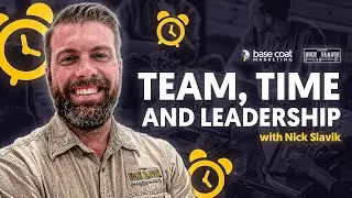 A Conversation with Nick Slavik: Team, Time, and Leadership