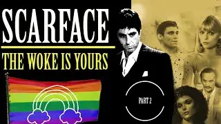 Scarface | The WOKE Is yours.  [Part2]