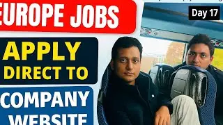 Day-17 Apply Direct Europe Jobs 2025 | No Agent | Apply Direct to Company Website | Genuine Future 