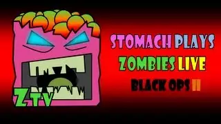 Stomach Plays Zombies Live (Black Ops 2) StomachTV