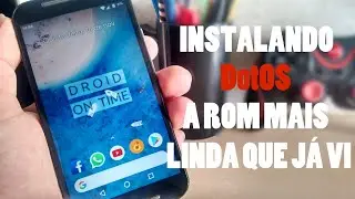 COMO INSTALAR A ROM DotOS v1.0 (Android 7.1.2 Puro) | ROM MAIS LINDA QUE J&Aacute; VI! 😱
