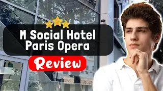 Обзор отеля M Social Hotel Paris Opera &mdash; не останавливайтесь здесь, пока не посмотрите это