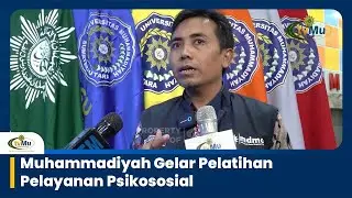 Muhammadiyah Holds Psychosocial Services Training