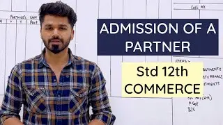 ADMISSION OF A PARTNER - STD 12th COMMERCE #bookkeeping #finalaccounts #hsc #commerce #hscboardexam 