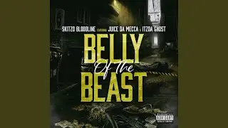 Belly Of The Beast (feat. Juice Da Mecca & ItzDa Ghost)