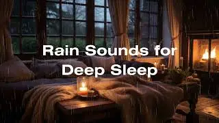 RAIN SOUNDS for DEEP SLEEP | Loop Video