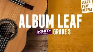 ALBUM LEAF Trinity classical guitar grade 3 2020-2023