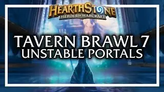 Hearthstone | Tavern Brawl #7 Unstable Portals