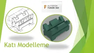 Fusion 360 ile Katı Modelleme