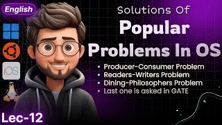Solving Producer Consumer, Readers Writers & Dining Philosophers Problem using Semaphores | English