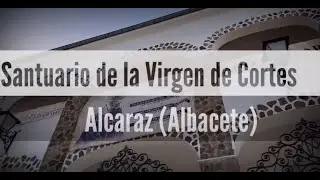 Santuario de la Virgen de Cortes (Alcaraz, Albacete).