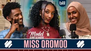 MISS OROMOO - SENA GETACHEW - KUSH PODCAST EP22 - KAAYYOON KIYYA AADAA OROMOO AGARSIISUUDHA