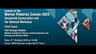 Launch of Marine Fisheries Census - 2025 and National Workshop